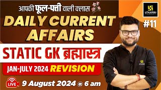 09 August 2024  Current Affairs Today  Static GK amp Jan  July 2024 Revision 11  Kumar Gaurav Sir [upl. by Barna912]