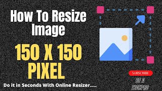 How to Resize Image to 150 x150 pixels [upl. by Wehtta665]