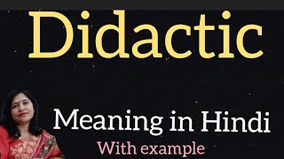 Didactic meaning l meaning of didactic l didactic ka matlab Hindi mein kya hota hai l vocabulary [upl. by Kreg]