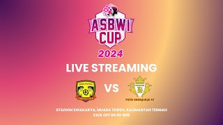 LIVE  MATCH 1  ASBWI CUP 2024  PUTRI JP vs PUTRI BARAYUNGK FC [upl. by Cari]