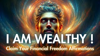 💸 Master Your Finances Daily I Am Wealthy Affirmations for Prosperity ✨💫 [upl. by Ricard]