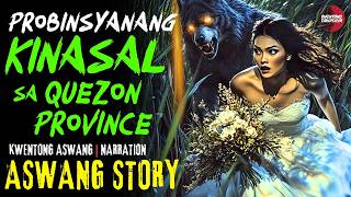 KINASAL SA QUEZON  Kwentong Aswang  True Story [upl. by Leakcim209]