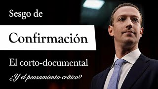 SESGO de CONFIRMACIÓN Documental de Psicología  El Gran Enemigo del PENSAMIENTO CRÍTICO [upl. by Nyllaf]