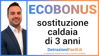 Ecobonus posso sostituire una caldaia di 3 anni [upl. by Urbannai]