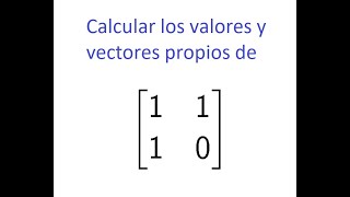 Valores y vectores propios matriz Q de Fibonacci [upl. by Abra]