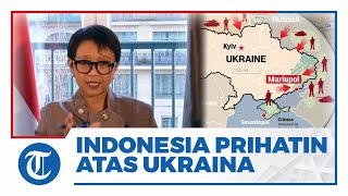 Soal Krisis Ukraina Pemerintah Indonesia Turut Prihatin amp Tekankan Penghormatan Integrasi Wilayah [upl. by Llemaj]