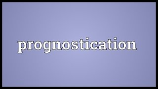 Prognostication Meaning [upl. by Eiuol]