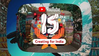 Lets celebrate 15YearsOfYouTube in India CreatingForIndia [upl. by Stearn]