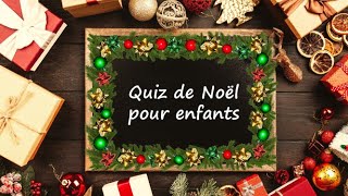 Quiz de Noël pour enfants  Jeux de Noël  Christmas Quiz for children in French  20 questions [upl. by Eldwon]