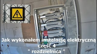 Jak wykonałem instalację elektryczną część 4 quot Rozdzielnica quot [upl. by Segalman]