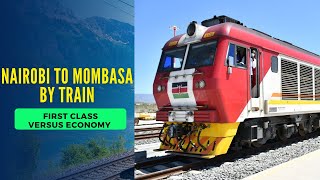 Nairobi to Mombasa on the Kenya SGR Train  Economy Vs First Class [upl. by Stovall274]