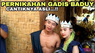 FULL RITUAL PERNIKAHAN GADIS BADUY CANTIK UNIK ADATANYA BUDAYANYA [upl. by Marie-Ann]