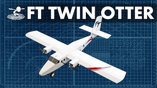 How to Build the FT Twin Otter  BUILD [upl. by Sigismund715]