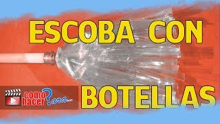 Como hacer una Escoba con Botella Plástica [upl. by Romilda]