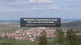 Waldstetten Gewerbesteuer steigt 2025 doch das Defizit bleibt  Gewerbesteuer News [upl. by Inait451]