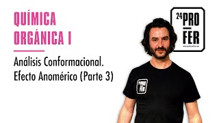 Análisis Conformacional Efecto Anomérico Parte 3 [upl. by Nol]