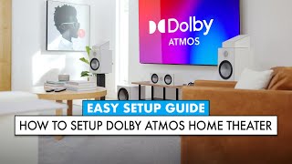 How To Set Up a DOLBY ATMOS Home Theater EASY Atmos Guide [upl. by Lorraine97]