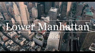 Drone Downtown Manhattan Fidi World Trade Center [upl. by Nibur281]