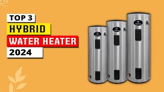 Best Hybrid Water Heaters 2024 [upl. by Aan972]