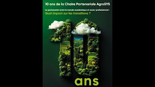 10 Ans de la Chaire Partenariale AgroSYS [upl. by Dal805]