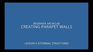 ARCHICAD Beginner Course  46 Creating Parapet Walls [upl. by Harry521]