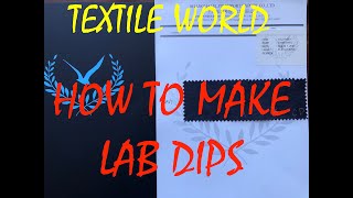 Textile World Volume 1 quotHow to make Lab dip [upl. by Atilef630]