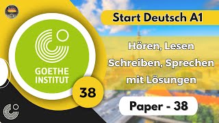 Goethe Zertifikat A1 Exam  Paper  38  Hören Lesen Schreiben Sprechen mit den Lösungen [upl. by Gerita]