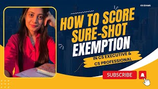 How To Score SureShot Exemption 60 Marks in Theory Subjects For June 2024 CS Exams [upl. by Brittnee189]