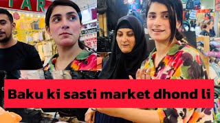 Azerbhaijan baku ki sasti tareen market dhond li jis ka naam ha Sadrak Bazar [upl. by Kroy]