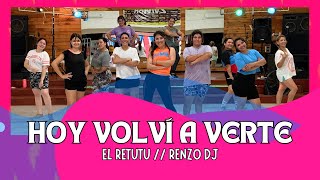 HOY VOLVÍ A VERTE  EL RETUTU  RENZO DJ  COREO ZUMBA  TATY ROBLEDO ✨ [upl. by Wystand]