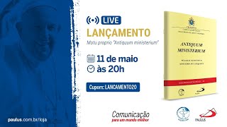 LANÇAMENTO CARTA APOSTÓLICA EM FORMA DE MOTU PROPRIO ANTIQUUM MINISTERIUM [upl. by Katlaps782]