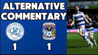 QPR VS COVENTRY ALTERNATIVE COMMENTARY 23102024 [upl. by Epillihp]