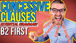 CONCESSIVE CLAUSES ALL YOU NEED TO KNOW  B2 First FCE Grammar [upl. by Sibley]