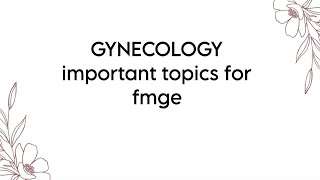 FMGE IMPORTANT TOPIC GYNECOLOGY part 1 [upl. by Goldina]