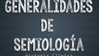 Apartados de Semiología  Generalidades de Historia Clínica [upl. by Trinatte302]