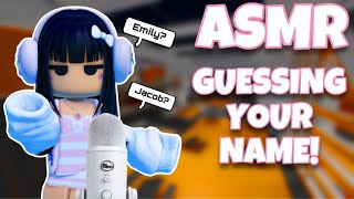 Roblox ASMR  Trying to Guess YOUR Name 🤔 Relaxing Whispers [upl. by Doggett]