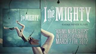 I The Mighty quotKarma Never Sleepsquot Album Teaser [upl. by Aihceyt564]