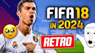 I Played FIFA 18 AGAIN in 2024 and it was lowkey iconic… RETRO FIFA [upl. by Nathanael647]