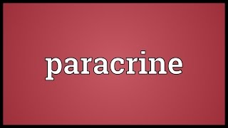 Paracrine Meaning [upl. by Edorej]