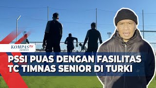 Waketum PSSI Puas dengan Fasilitas Training Center Timnas Indonesia di Antalya Turki [upl. by Norreg211]