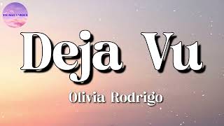 🎵 Olivia Rodrigo  Deja Vu Lyrics [upl. by Roderigo]