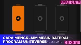 Cara mengklaim mesin Baterai program Uniteverse ‼️ [upl. by Eeliah]