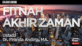 Kajian Islam  Fitnah Akhir Zaman  Ustadz Dr Firanda Andirja MA [upl. by Llerrej681]