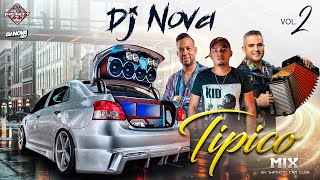 TIPICO MIX 2022 BY INFINITY CAR CLUB VOL 2  DJ NOVA [upl. by Tsirhc]