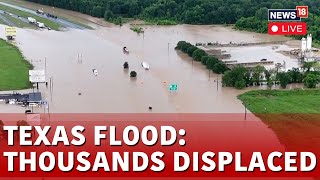 Texas Floods Rescue Works Underway As Forecasters Predict More Rainfall  N18L  News18 Live [upl. by Naesal]