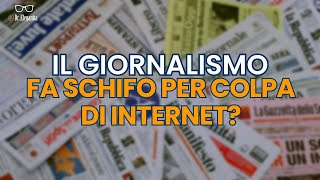 GIORNALETTISMO il GIORNALISMO italiano fa schifo per colpa di INTERNET [upl. by Chanda22]