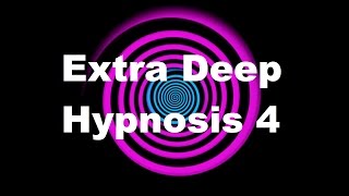 Extra Deep Hypnosis 4 [upl. by Aved]