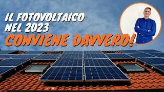 Impianto fotovoltaico Nel 2023 conviene davvero [upl. by Enrahs]