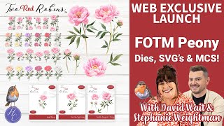 FOTM Peony Launch  Dies SVG amp MCS  Stephanie  David  Two Red Robins  Highlight Crafts [upl. by Poock544]