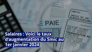 Salaires  Voici le taux d’augmentation du Smic au 1er janvier 2024 [upl. by Meras]